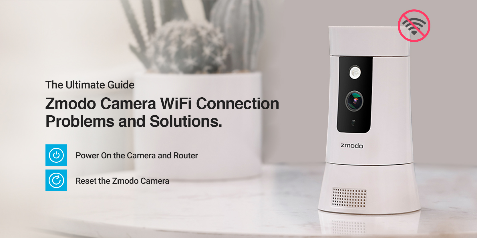 How to Fix Zmodo Camera Not Connecting to WiFi